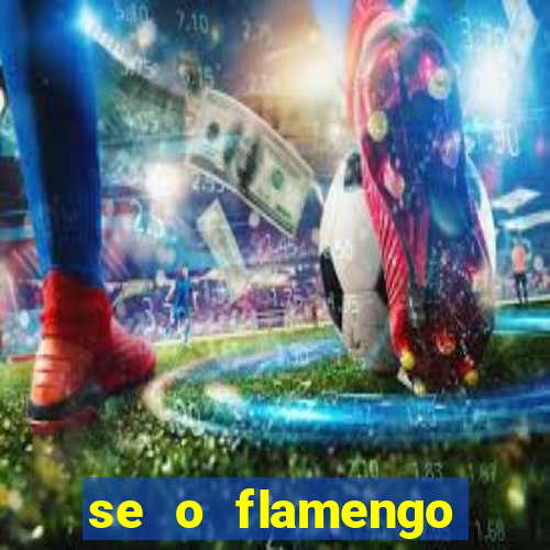 se o flamengo perder hoje o que acontece